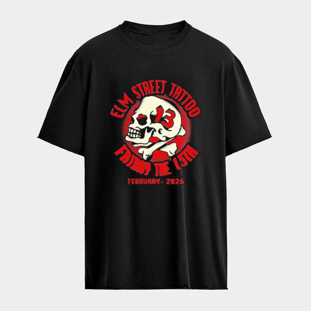 Elm Street Tattoo Friday The 13Th February 2026 T-Shirts Best Birthday Gift For Husband