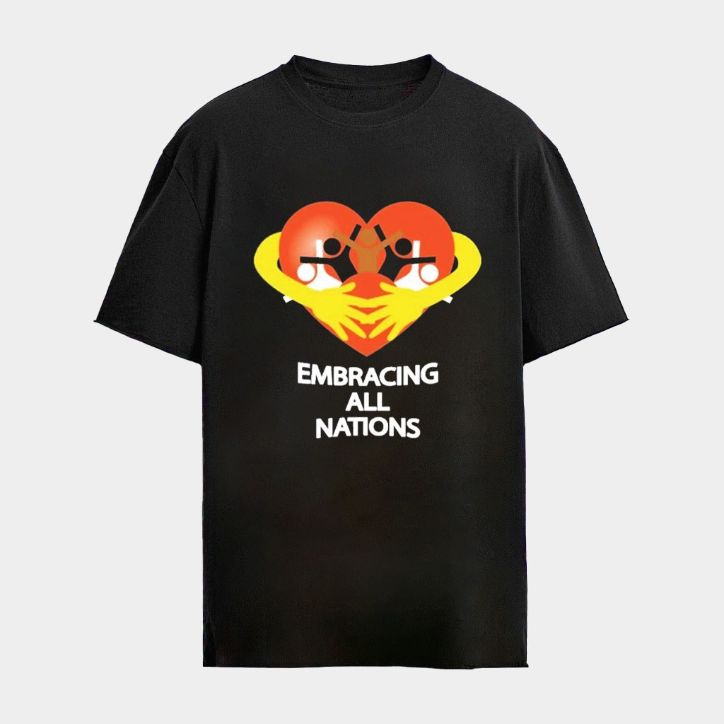 Embracing All Nations Unity And Peace Shirt Birthday Gift For Husband