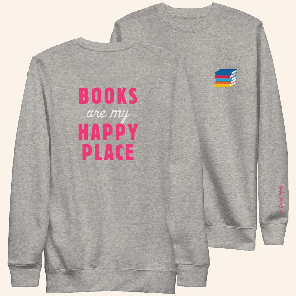 Emily Henry Merch Books Are My Happy Place Sweatshirt Gift Ideas For Readers