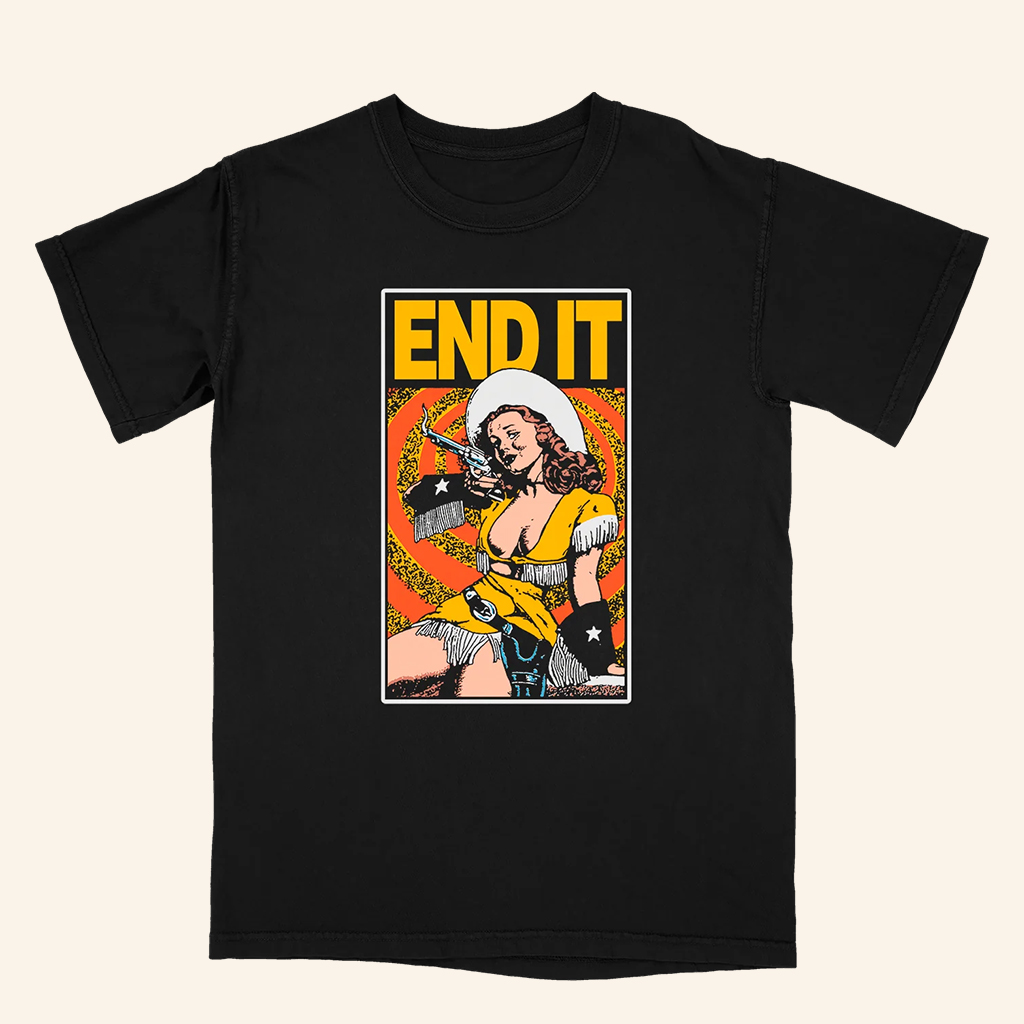 End It Merch Cowgirl Black T-Shirt Music Lover Gift Ideas For Him End It Merch Cowgirl Black T-Shirt Music Lover Gift Ideas For Him