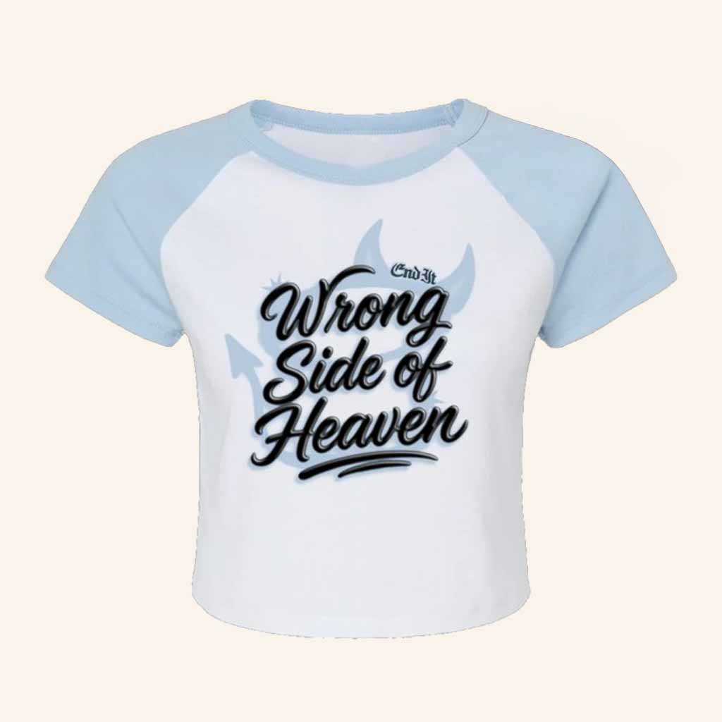 End It Merch Wrong Side Of Heaven Baby Tee Christmas Gifts For Her End It Merch Wrong Side Of Heaven Baby Tee Christmas Gifts For Her