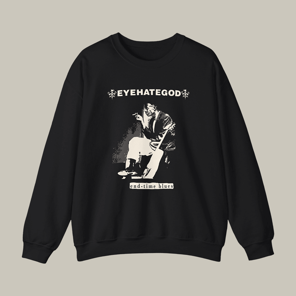 End Time Blues Eyehategod Sweatshirt Eyehategod Band Merchandise Music Fan Gifts