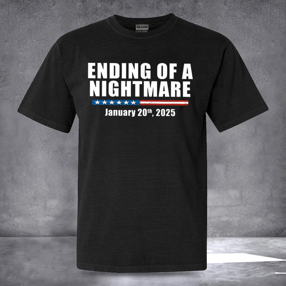 Ending Of A Nightmare January 20th 2025 Shirt Best Political Tees Gifts For Him Her Ending Of A Nightmare January 20th 2025 Shirt Best Political Tees Gifts For Him Her