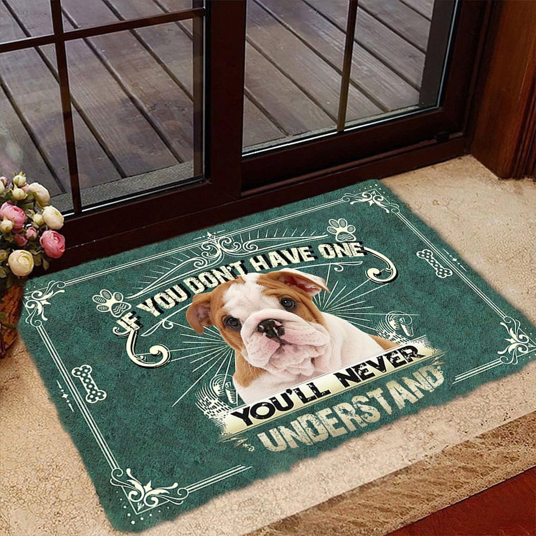 English Bulldog You Don'T Have One Doormat Front Entryway Ideas Gift Ideas For Dog Owners