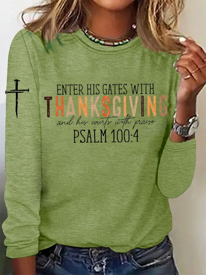Enter His Gates With Thanksgiving Long Sleeve shirt His Courts With Praise Apparel Gift Ideas For Her