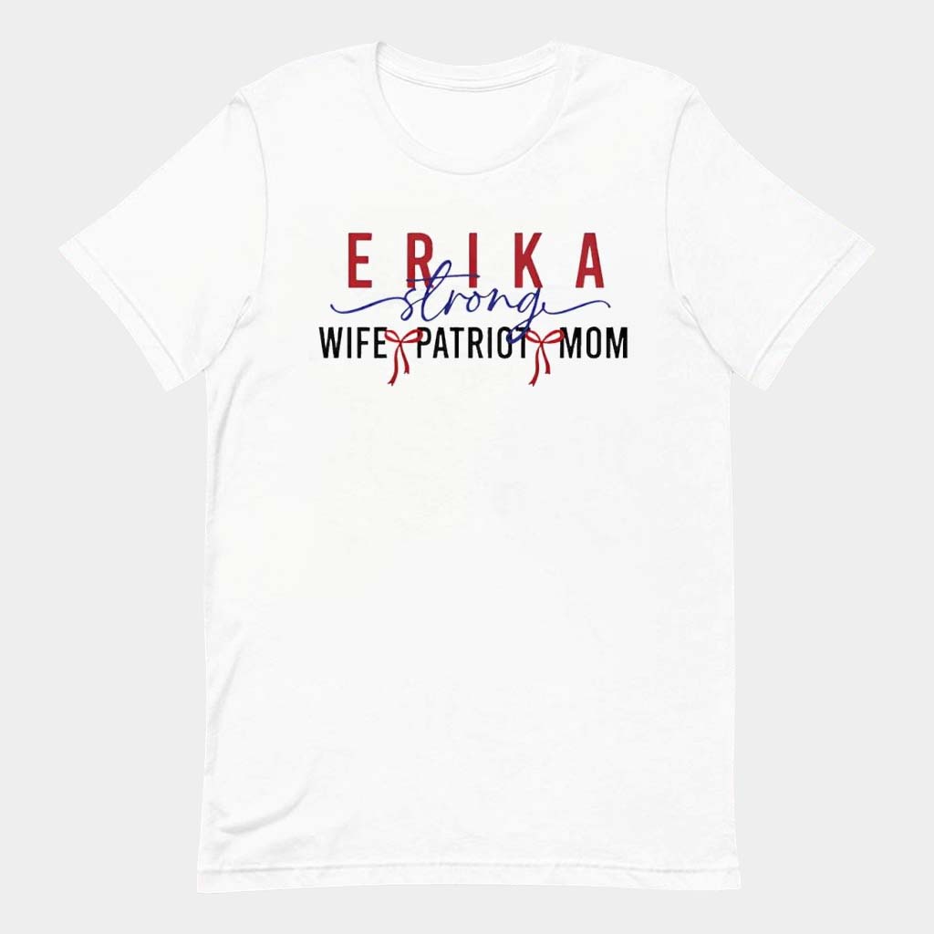 Erika Kirk Merch Erika Kirk Strong Wife Patriot Mom T-Shirt Best Gifts For Her