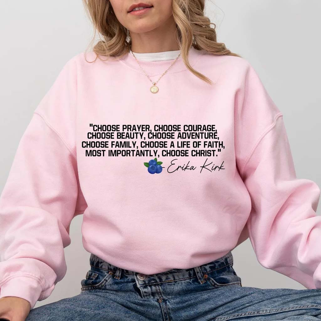 Erika Kirk Merch Erika Kirk Support Sweatshirt Choose Christ Quote Apparel Gifts For Sister-1
