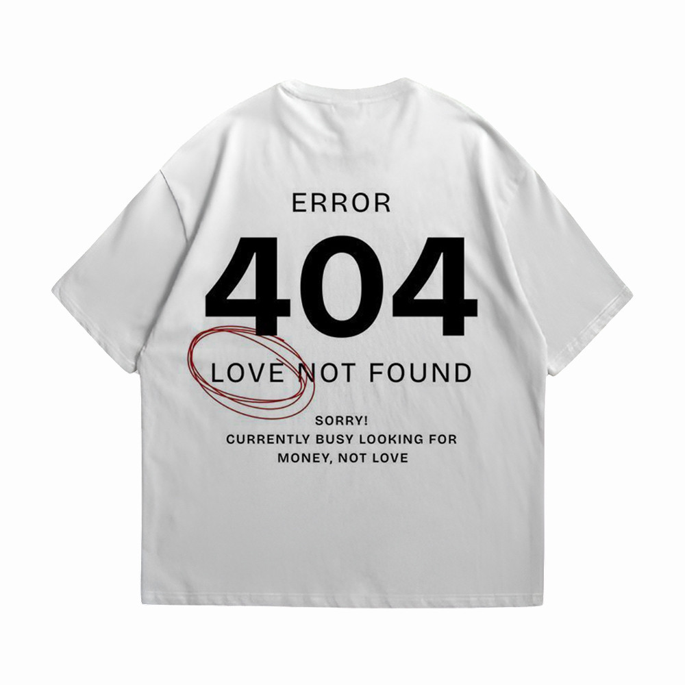 Error 404 Love Not Found T-Shirt Funny Graphic Shirt Men's Apparel Gifts For Him
