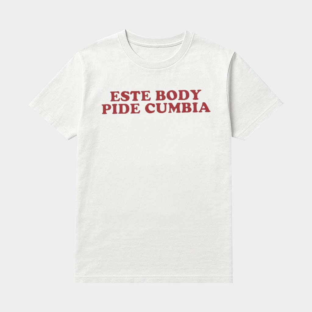 Este Body Pide Cumbia Shirt Feminist Apparel Gifts Ideas For Sisters