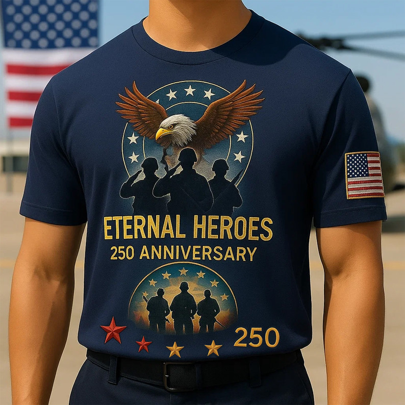 Eternal Heroes 250th Anniversary T-Shirt Men's Patriotic Clothing Gifts For Husband