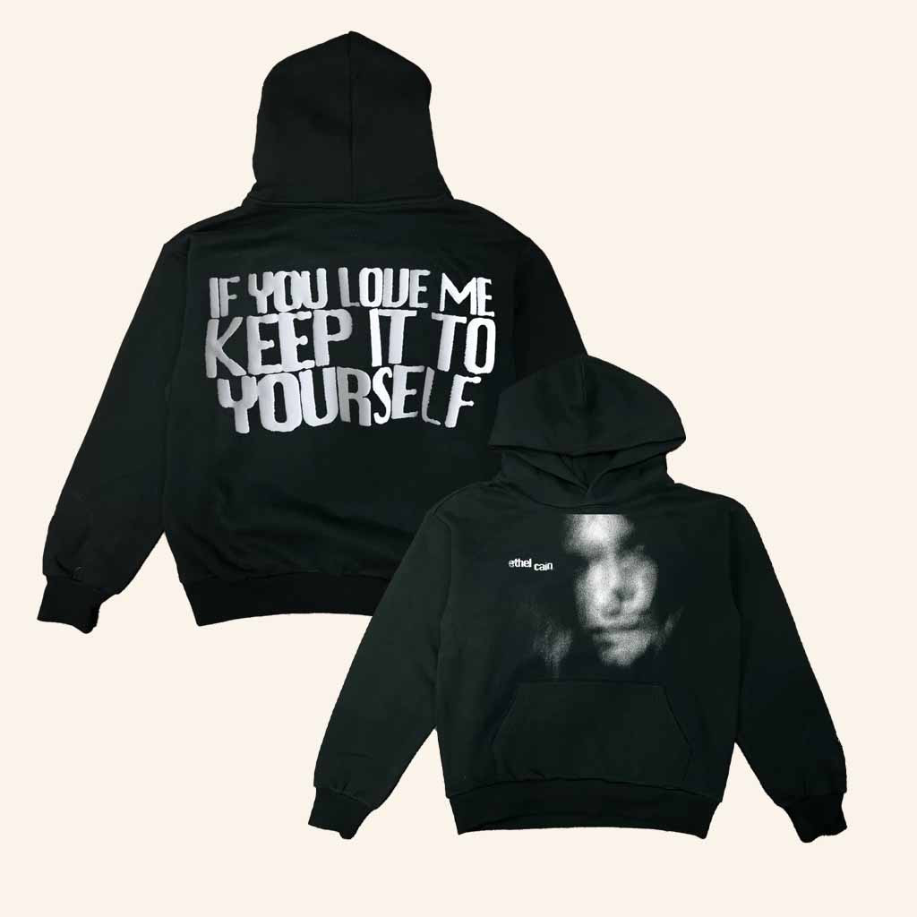 Ethel Cain Merch If You Love Me Keep It To Yourself Hoodie Christmas Gift For Fan Ethel Cain Merch If You Love Me Keep It To Yourself Hoodie Christmas Gift For Fan