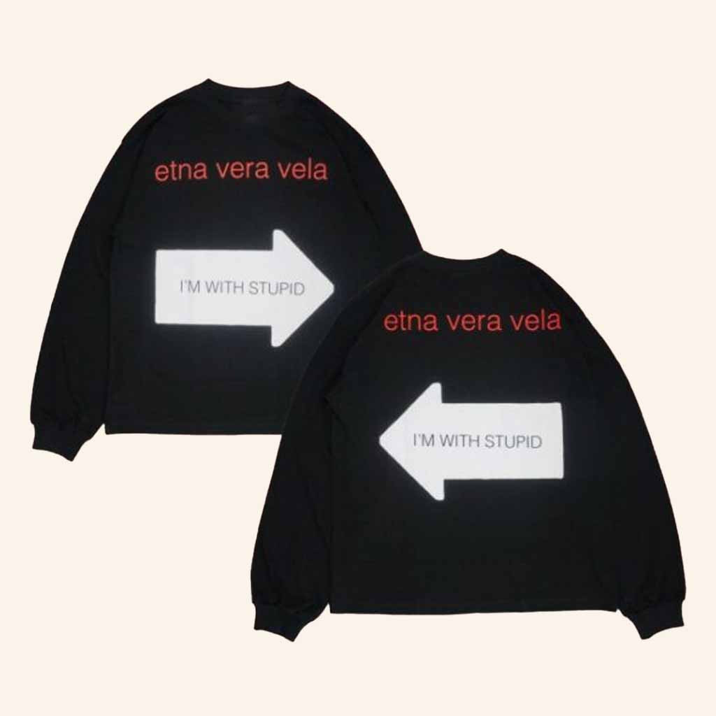 Etna Vera Vela Merch I'm With Stupid Long Sleeve Shirt Christmas Ideas For Friend Etna Vera Vela Merch I'm With Stupid Long Sleeve Shirt Christmas Ideas For Friend
