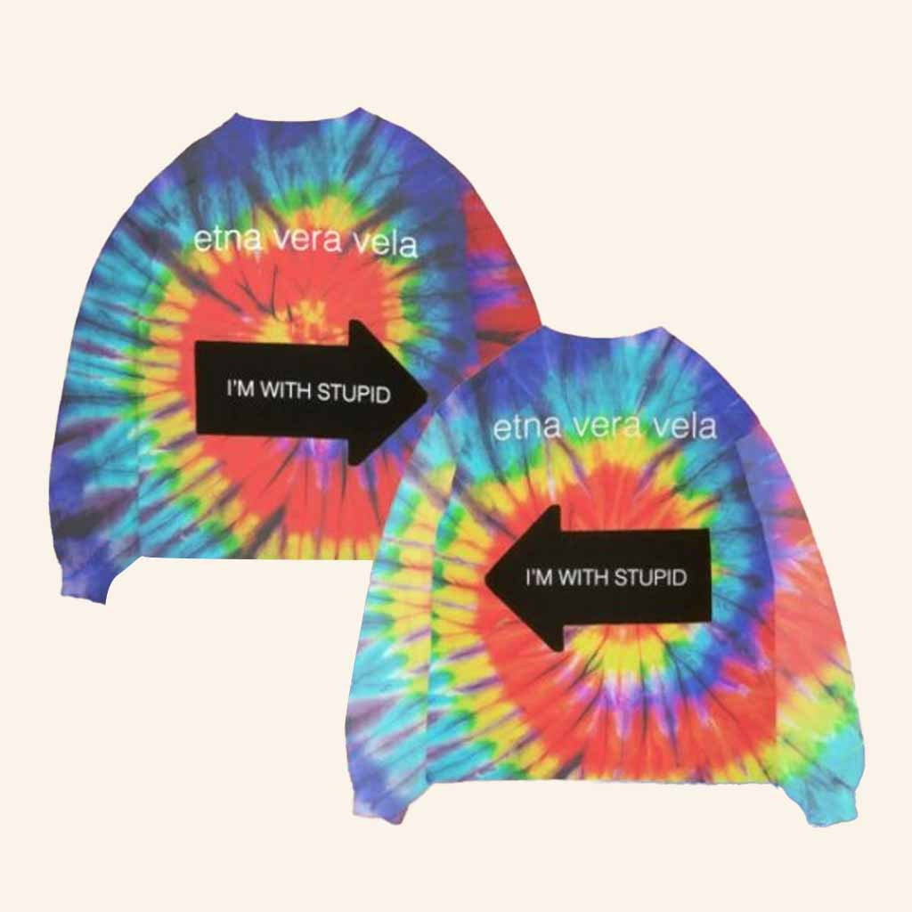 Etna Vera Vela Merch I'm With Stupid Tie Dye Long Sleeve Shirt Christmas Gift For Her