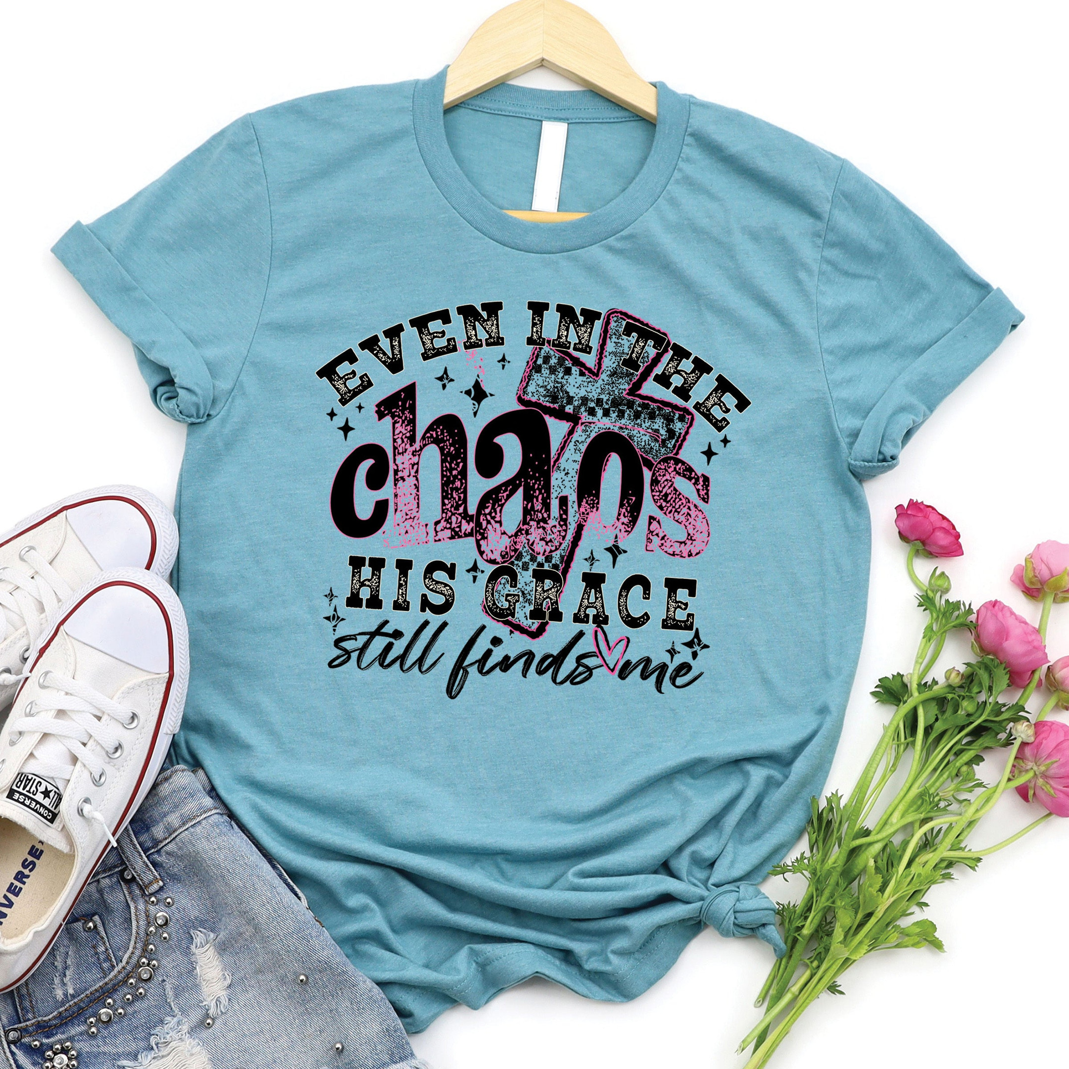Even In The Chaos T-Shirt Christian Faith Apparel Peace Best Gift For Believers