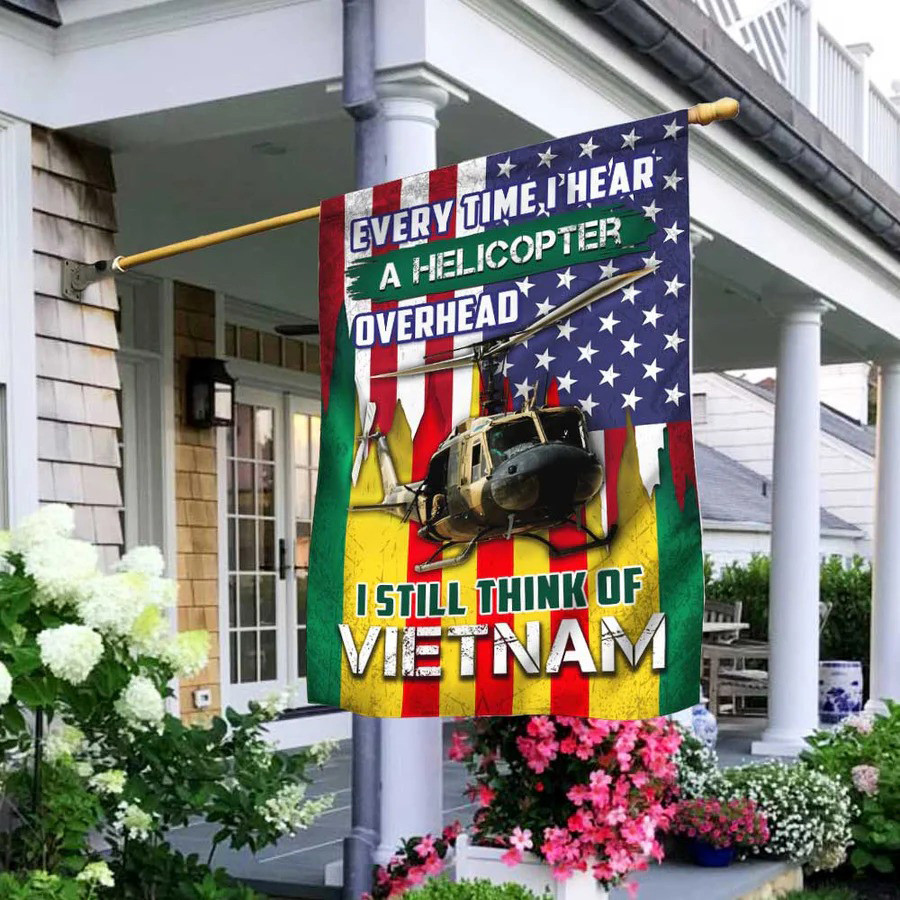 Every Time I Hear A Helicopter Overhead Flag Vietnam Veteran Lest We Forget House Flag