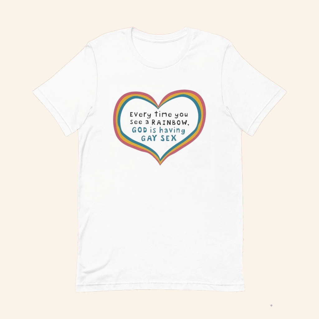 Every Time You See A Rainbow God Is Having Gay Sex Heart T-Shirt Funny LGBTQ Shirt Gifts Every Time You See A Rainbow God Is Having Gay Sex Heart T-Shirt Funny LGBTQ Shirt Gifts