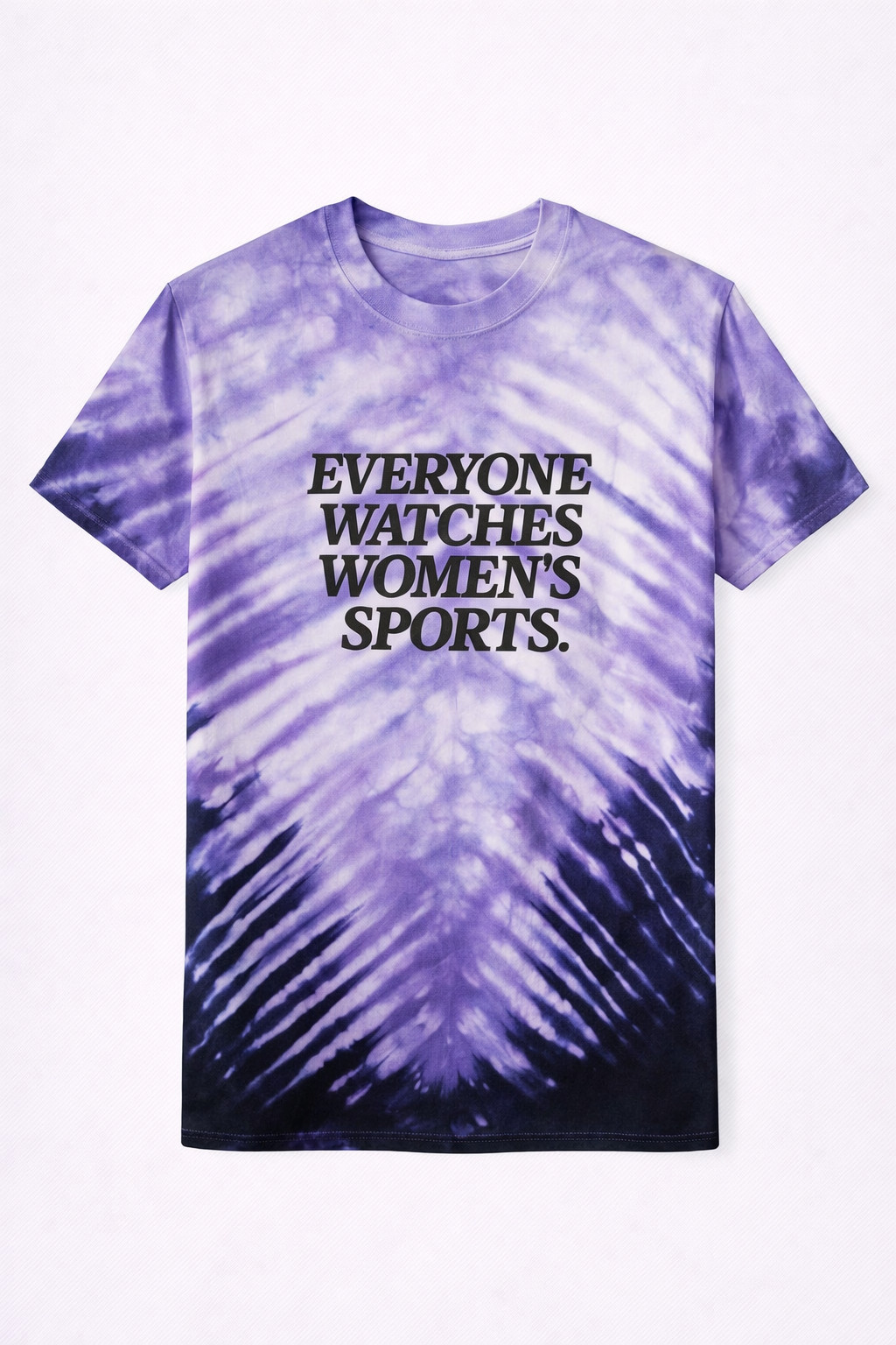 Everyone Watches Women's Sports Tie Dye T-Shirt Inclusive Equality Apparel Gift For Fans