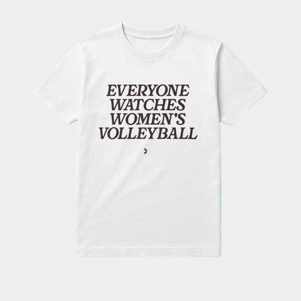 Everyone Watches Women's Volleyball Shirt Gifts For Volleyball Lovers