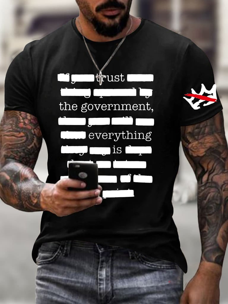 Everything Is Fine Trust Your Government T-Shirt Anti Trump Apparel Gift For Supporters