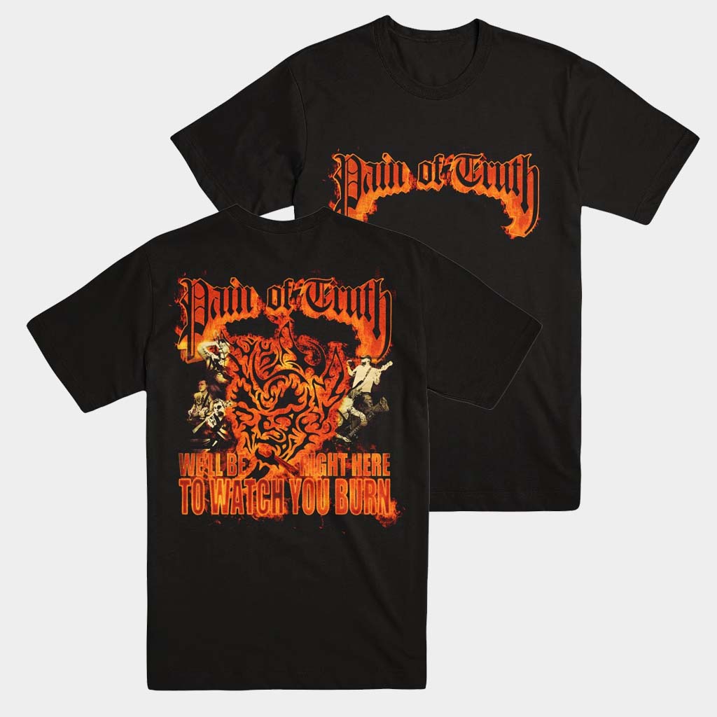 Evil Greed Merch Pain Of Truth Burn T-Shirt Present For Husband