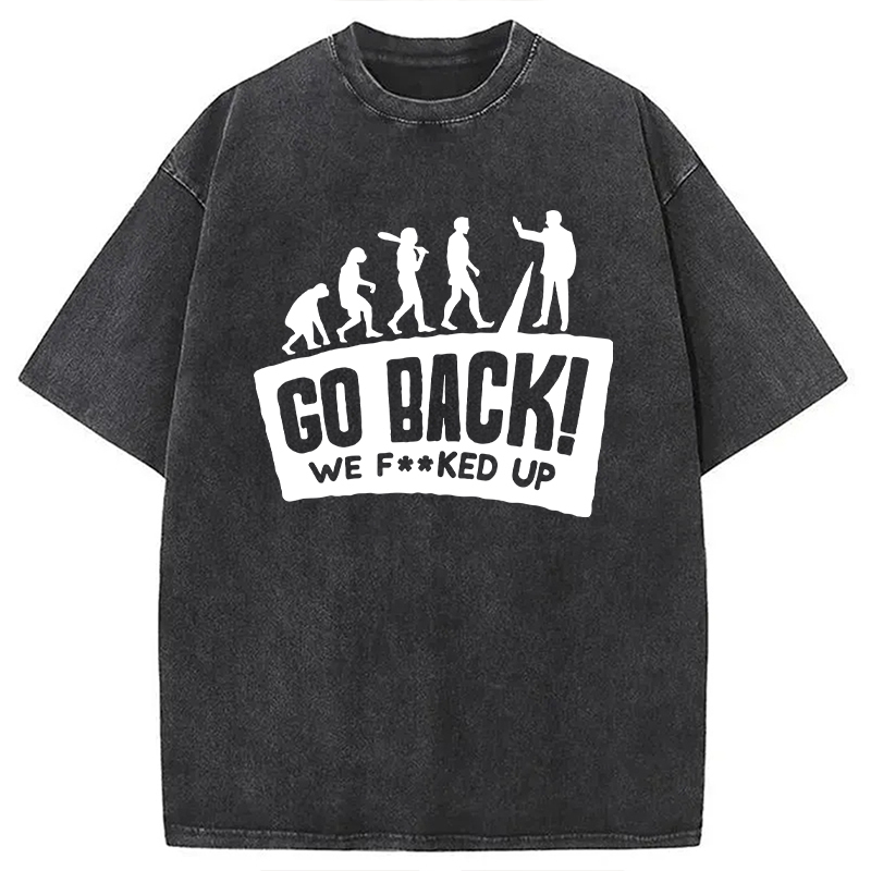 Evolution Go Back Washed T-Shirt Retro Humor Outfit Idea Gifts For Best Friend