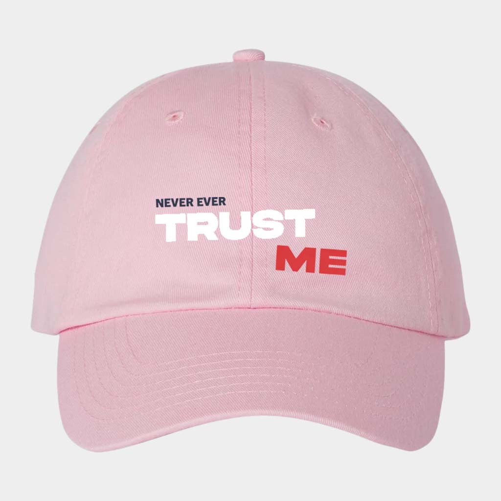 Exactly Right Merch Trust Me Never Ever Hat Embroidered Present For Sister