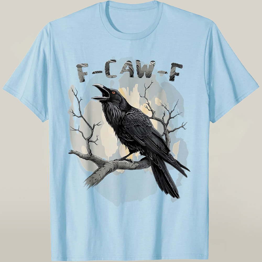 F-Caw-F Bird Shirt Black Raven Meme T-shirt Best Joke Christmas Gifts