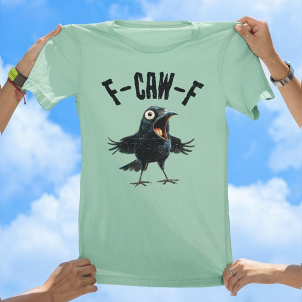 F-Caw-F Crow Shirt Funny Bird Fun Graphic Tee Shirt Cool Xmas Gift For Men
