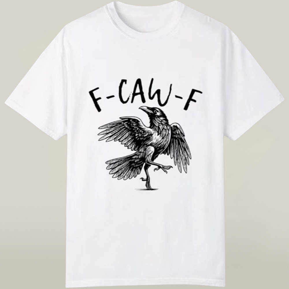 F-Caw-F Shirt Black Raven T-shirt Best Funny Gifts For Best Friends