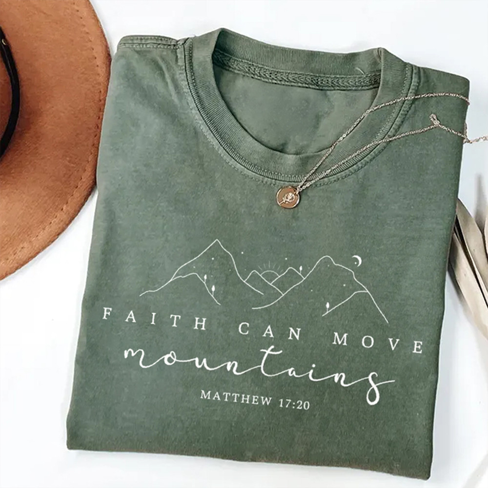 Faith Can Move Mountains T-Shirt Bible Verse Clothes Christian Present For Women