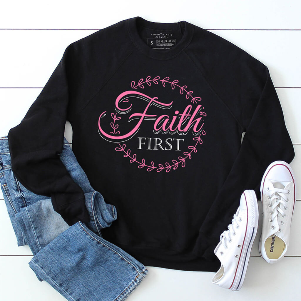 Faith First Premium Sweatshirt Christian Gifts For Women