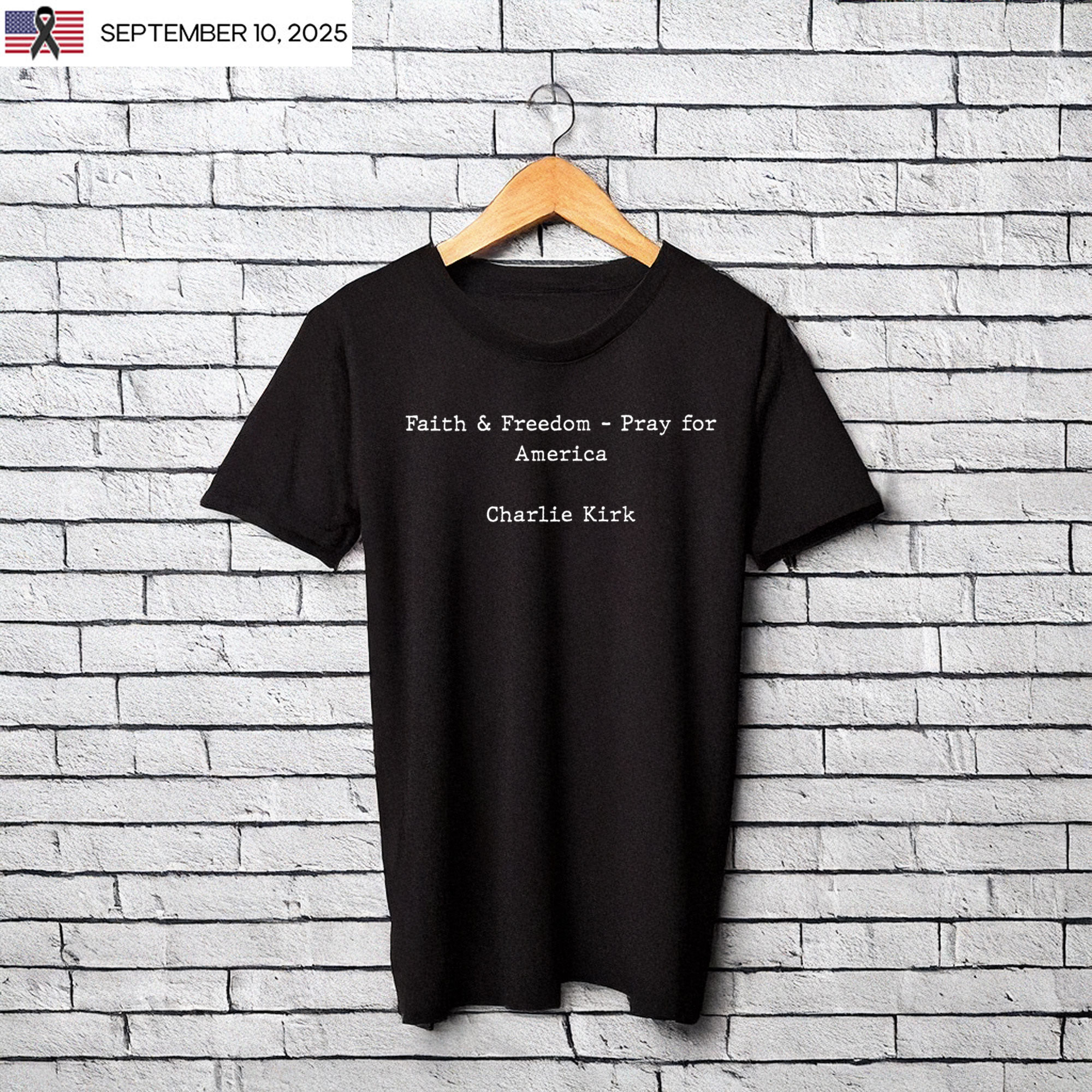 Faith Freedom Pray America Charlie Kirk T-Shirt