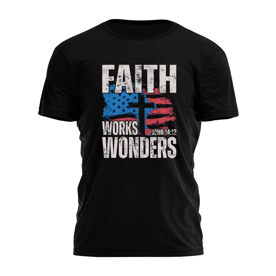 Faith Works Wonders T-Shirt Cool Christian Shirts Father's Day Gifts For Husband Faith Works Wonders T-Shirt Cool Christian Shirts Father's Day Gifts For Husband