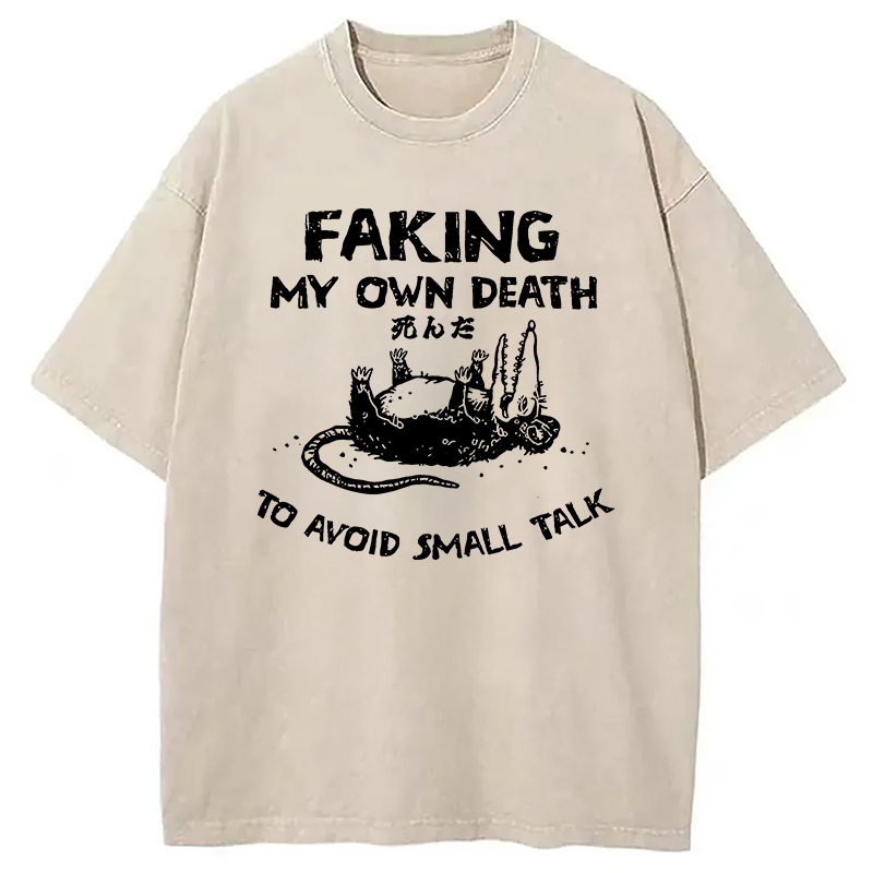 Faking My Own Death Washed T-Shirt Funny Aesthetic Trendy Apparel Gifts For Sister