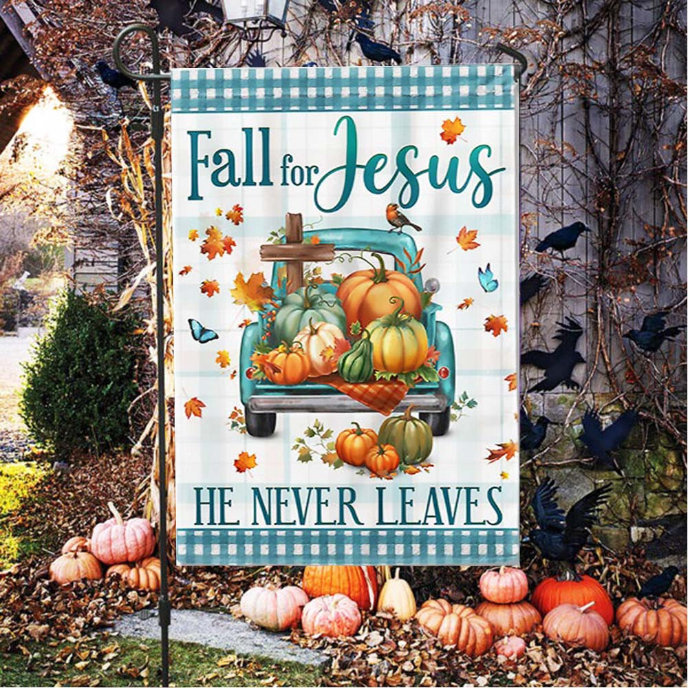 Fall Flag Fall For Jesus He Never Leaves Pumpkins Truck Thanksgiving Halloween Flag Gift For Friends and Family