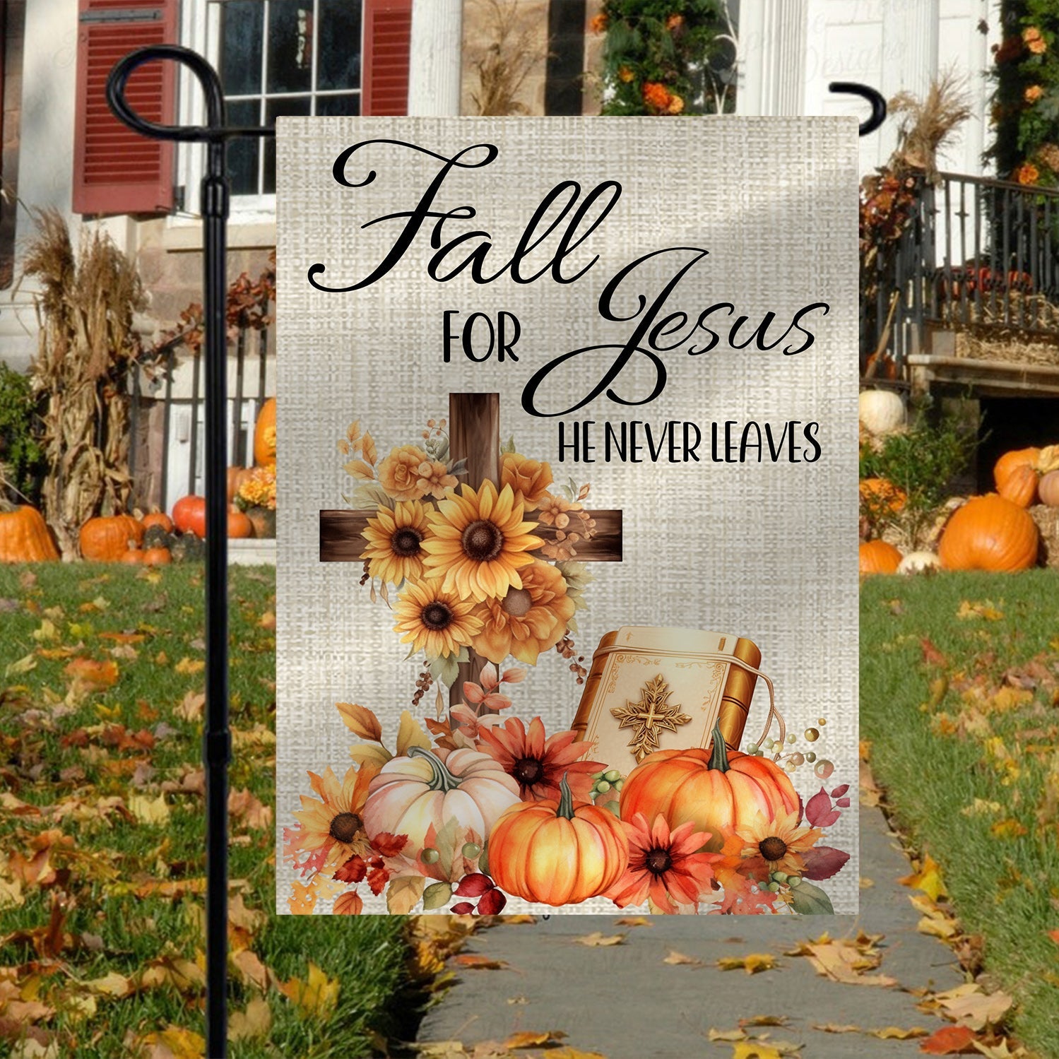 Fall For Jesus He Never Leaves Autumn Flag Autumn Decor Gift For Jesus Lovers