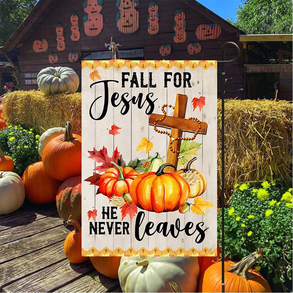 Fall Jesus Cross Flag Fall For Jesus He Never Leaves Thanksgiving Halloween Pumpkins Flag Gift For Thanksgiving Day