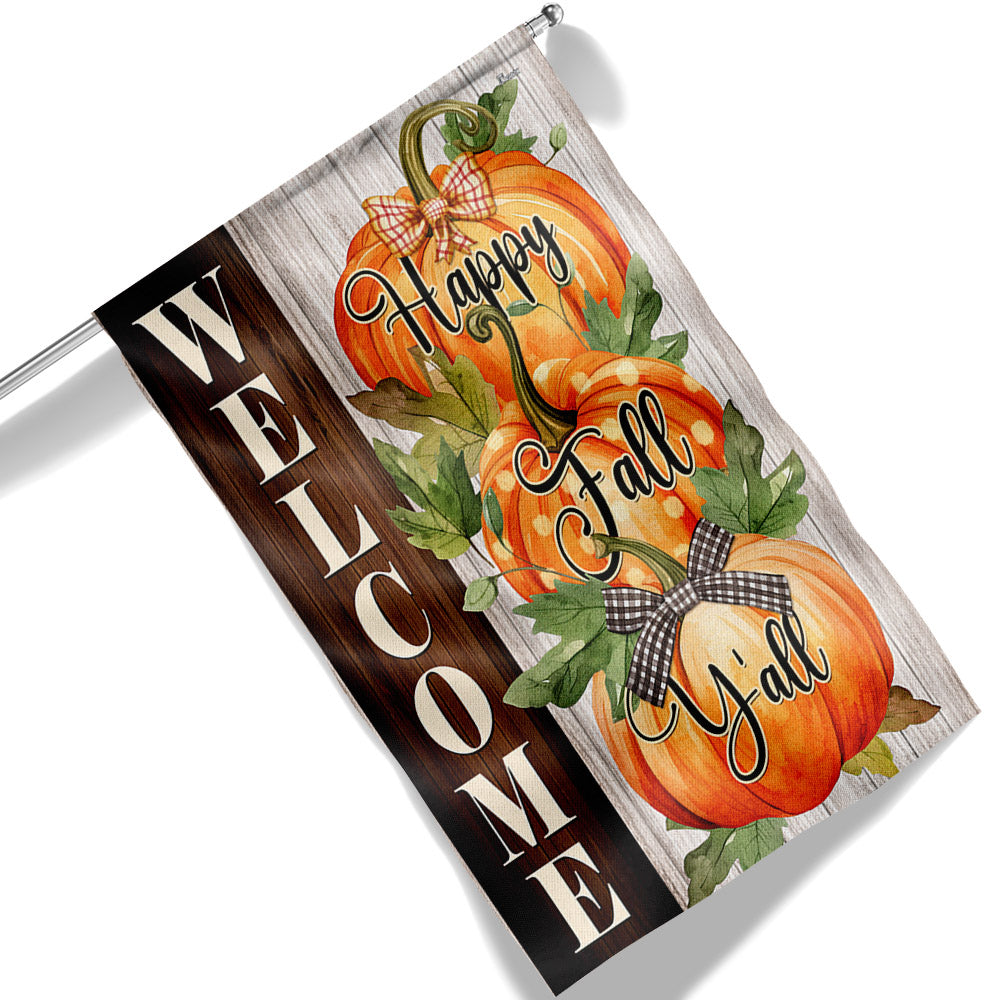Fall Pumpkins Flag Welcome Fall Happy Fall Y All Flag