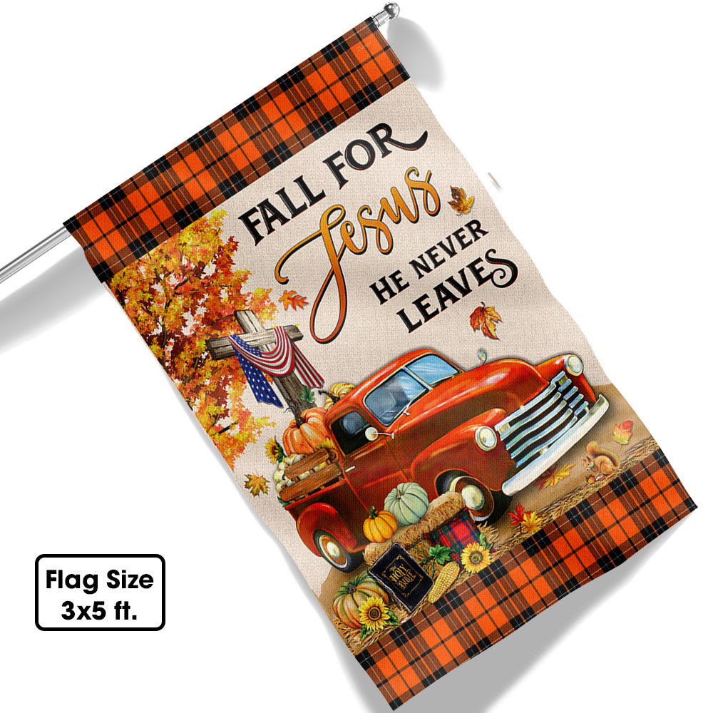 Fall Pumpkins Truck Flag Fall For Jesus He Never Leaves Halloween Thanksgiving Flag