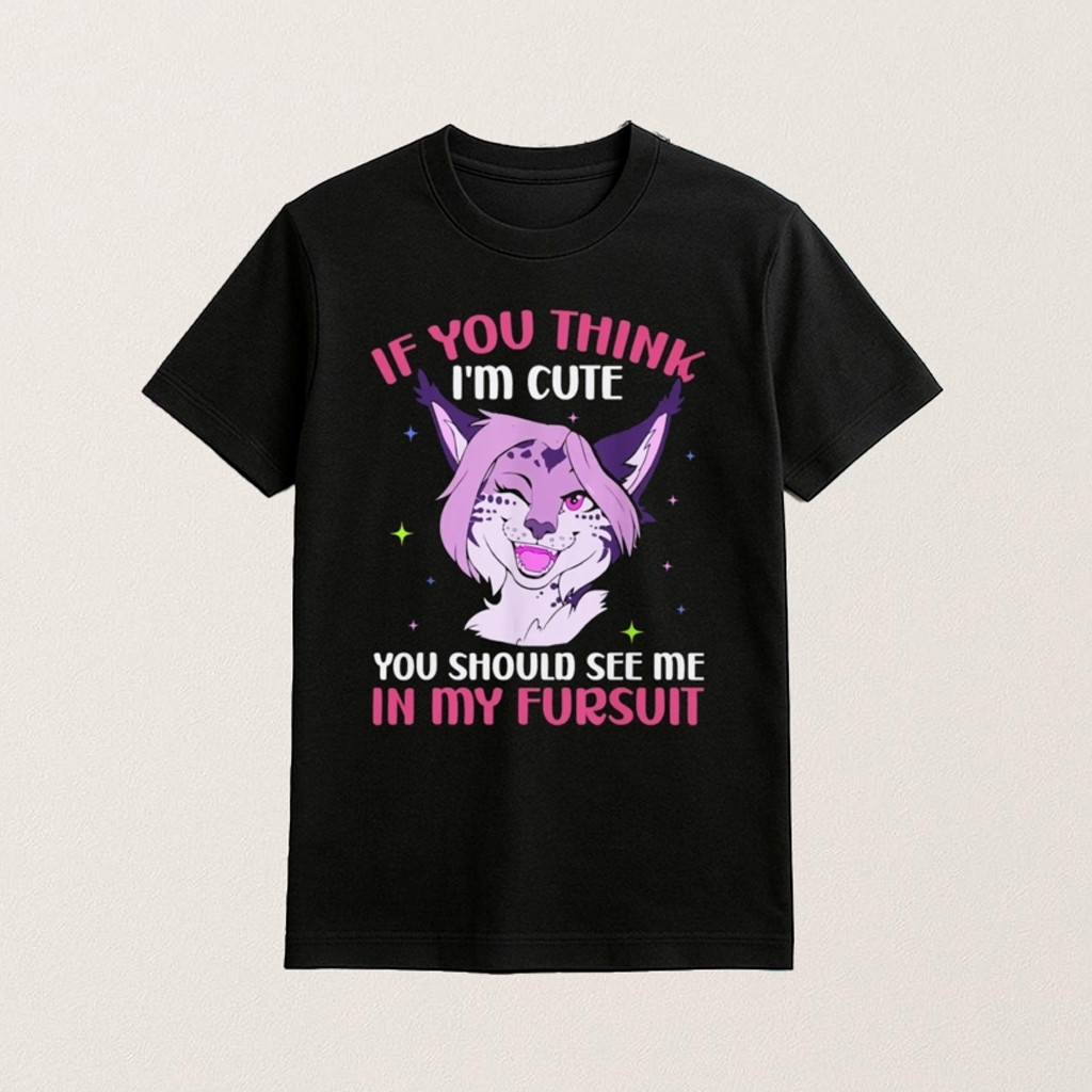 Fandom Fursona Fox You Should See My Fursuit T-Shirt Funny Shirt Cool Gifts For Girlfriend