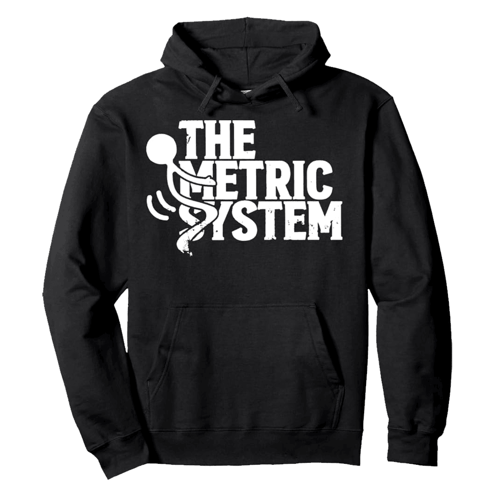 Fat Electrician Merch The Metric System Hoodie Father's Day Gifts For Husband Fat Electrician Merch The Metric System Hoodie Father's Day Gifts For Husband