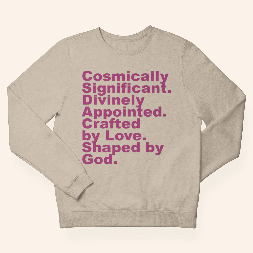 FCBCNYC Merch Cosmically Significant Sweatshirt Positive Message Apparel Faith Based Gifts