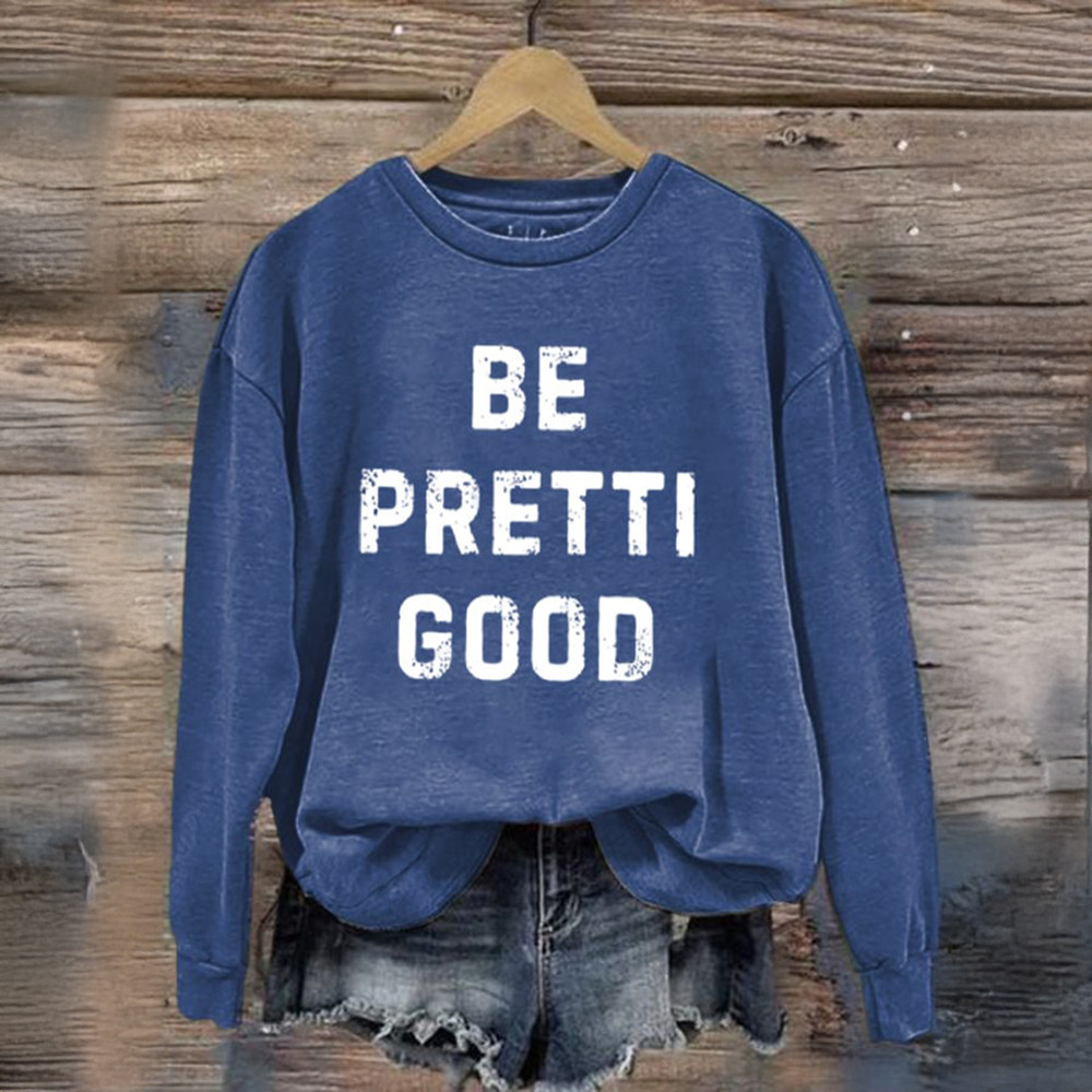 FDT Be Pretti Good Alex Pretti Sweatshirt Alex Pretti Apparel Alex January 13 Gift For Activists