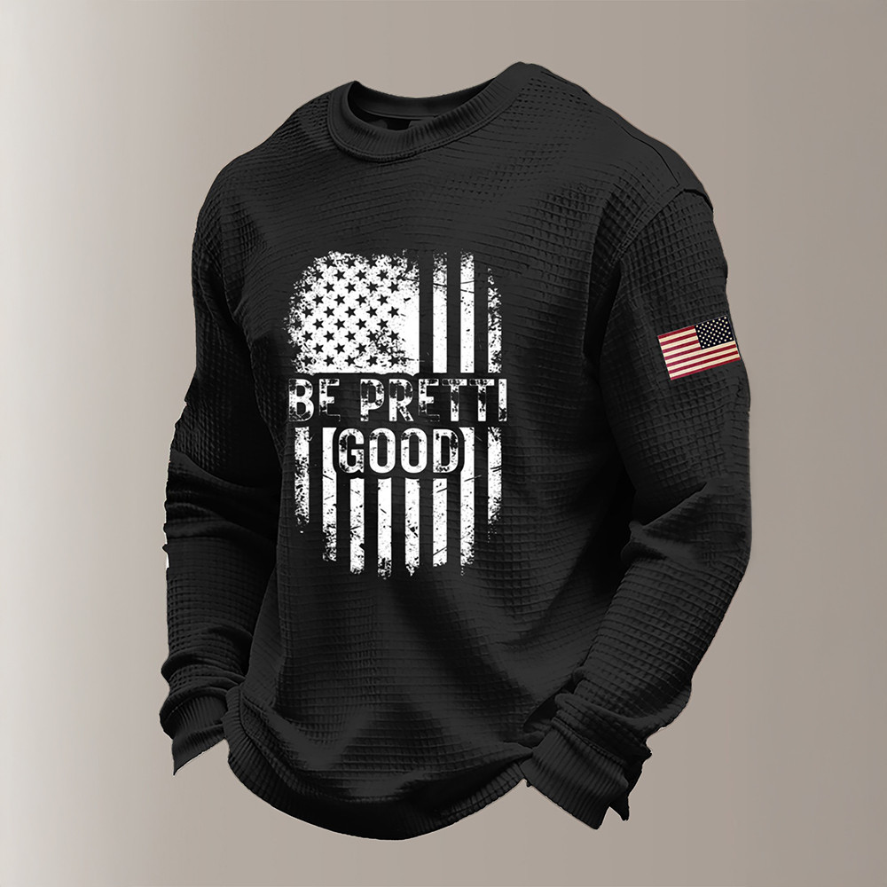 Fdt Be Pretti Good Long Sleeve Shirt American Flag Apparel Alex Pretti Tribute Gift