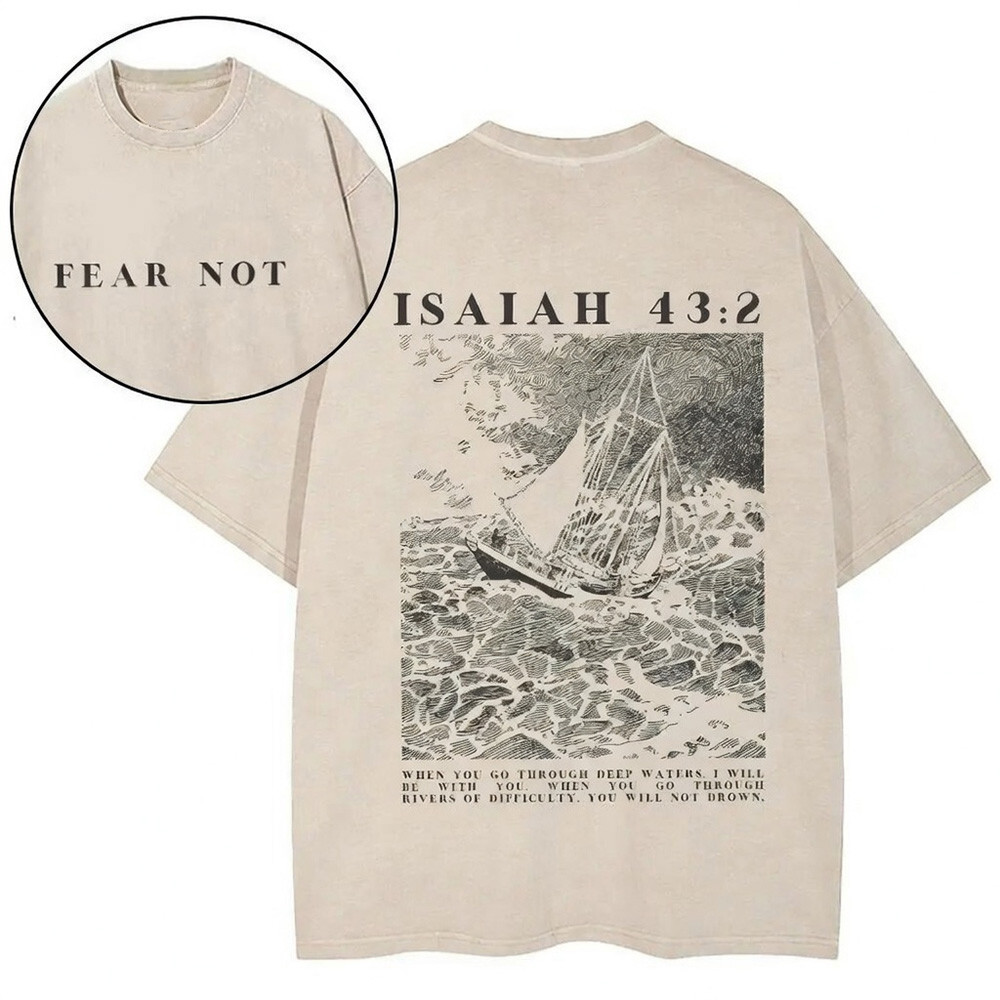 Fear Not Isaiah 43 2 Christian Graphic T-Shirt Scripture Sailboat Faith Shirt Gift For Her