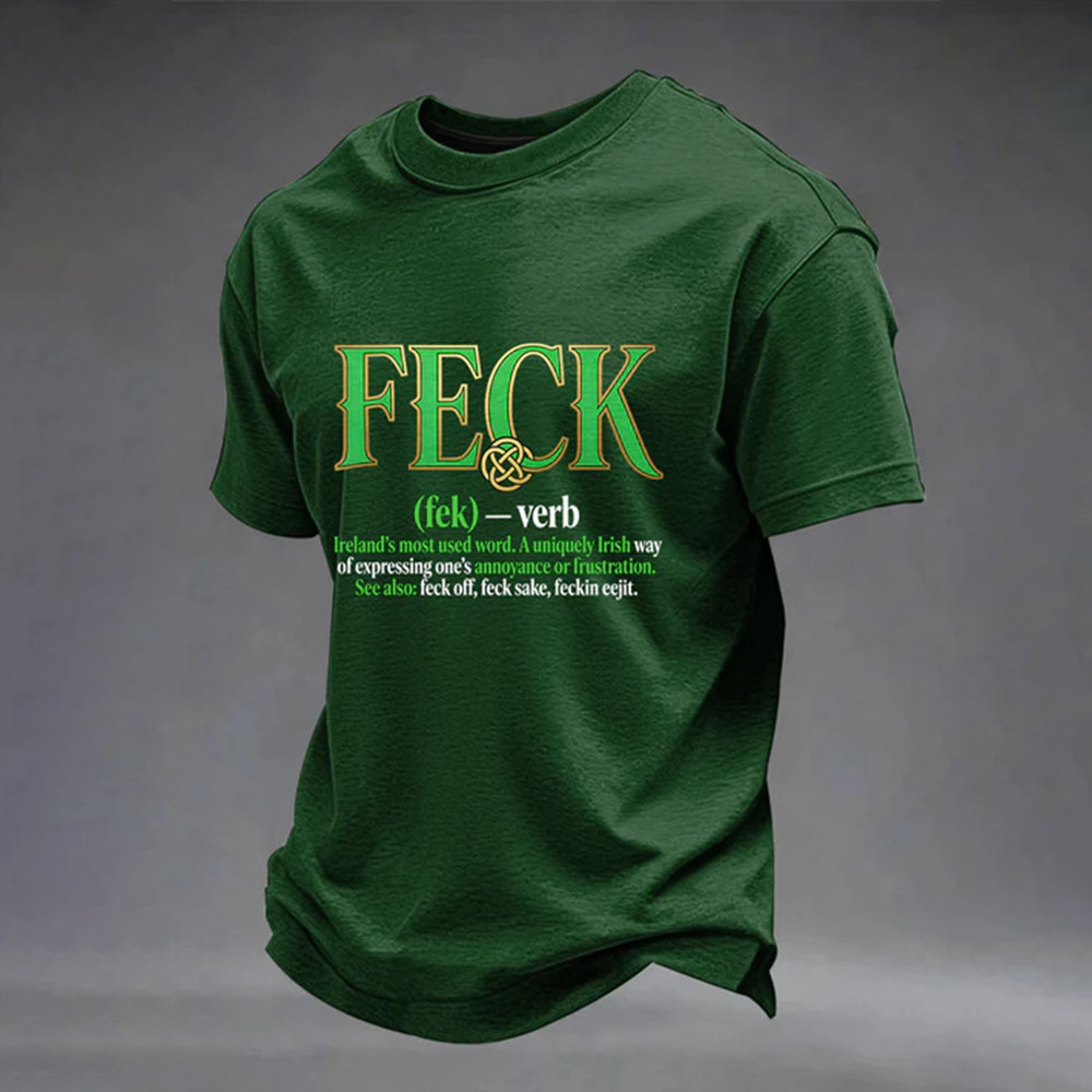 Feck Saint Patricks Day T-Shirt Holiday Clothing St Paddy's Day Gift For Father