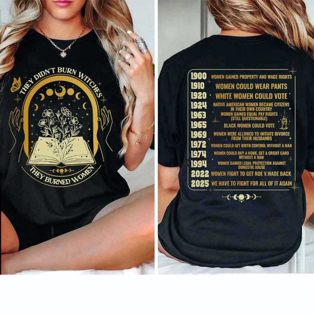 Feminist Witch They Didn't Burn Witches They Burned Women T-Shirt Christmas Gifts For Her Feminist Witch They Didn't Burn Witches They Burned Women T-Shirt Christmas Gifts For Her