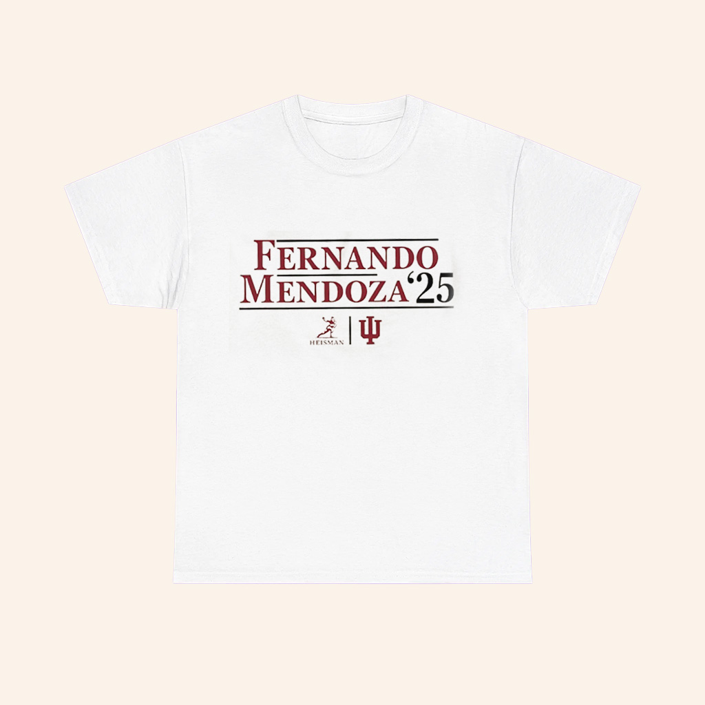 Fernando Mendoza Indiana Hoosiers Heisman Winner Campaign 25 T Shirt Fernando Mendoza Indiana Hoosiers Heisman Winner Campaign 25 T Shirt