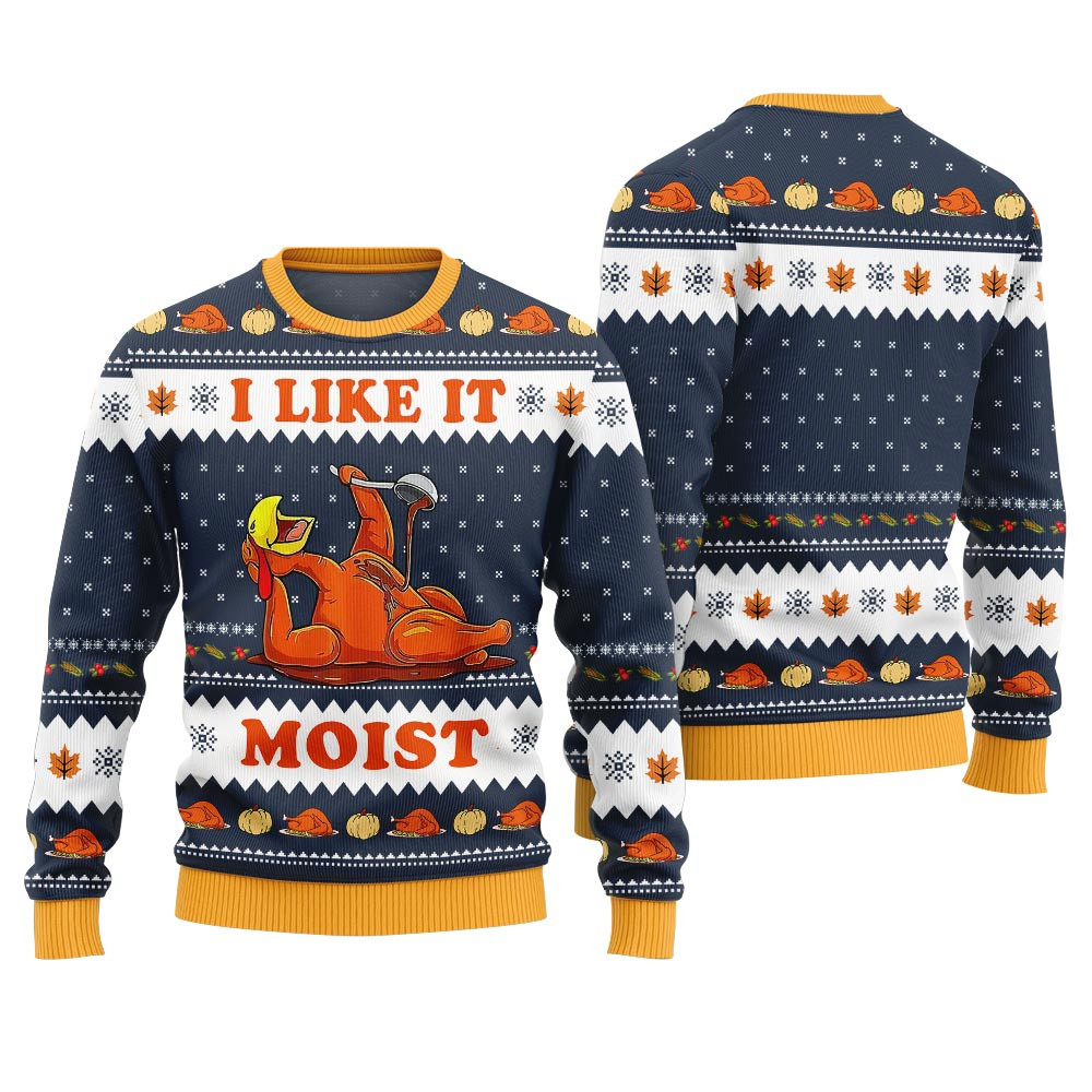 Festive I Like It Moist Thanksgiving Sweater Adults Navy Perfect Gift Sweater for Friends and Family