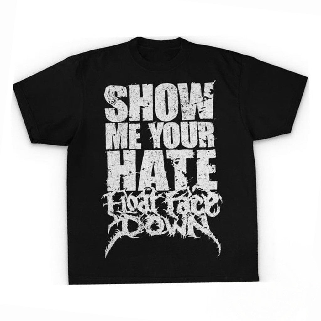 FFD Official Merch Show Me Your Hate T-Shirt Gifts For Boyfriend FFD Official Merch Show Me Your Hate T-Shirt Gifts For Boyfriend